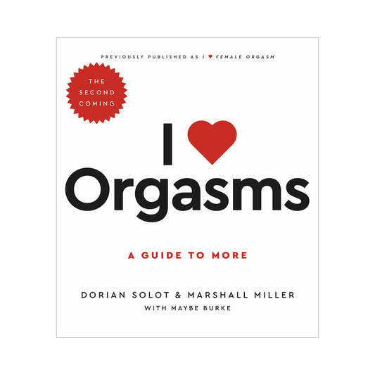 I Love Orgasms: A Guide to More (The Second Coming)-0